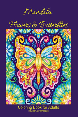 Mandala Flowers and Butterflies Coloring Book for Adults(English, Paperback, Davina Claire Morgan)