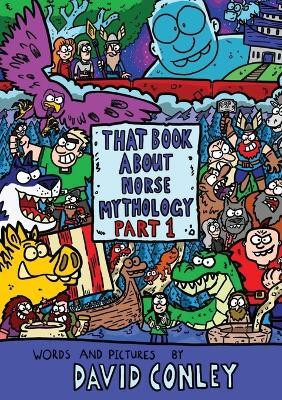 That Book About Norse Mythology(English, Paperback, Conley David)
