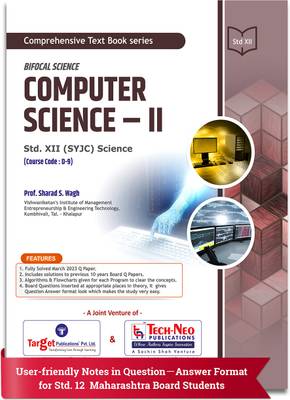Std 12 Computer Science - II | HSC Science Maharashtra Board | Includes 2023 Board Questions Paper and 10 Previous Years Board Questions with Solutions | Course code : D-9