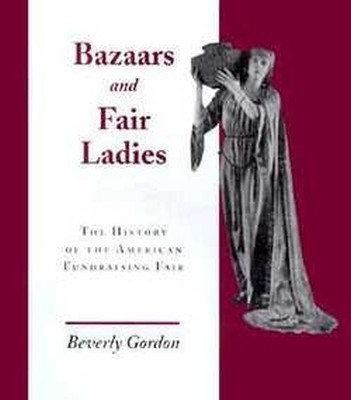 Bazaars & Fair Ladies(English, Hardcover, Gordon Beverly)