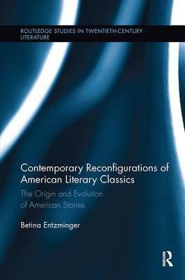 Contemporary Reconfigurations of American Literary Classics(English, Paperback, Entzminger Betina)