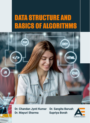 Data Structure and Basics of Algorithms(Paperback, Dr. Chandan Jyoti Kumar, Dr. Mayuri Sharma, Dr. Sangita Baruah, Supriya Borah)
