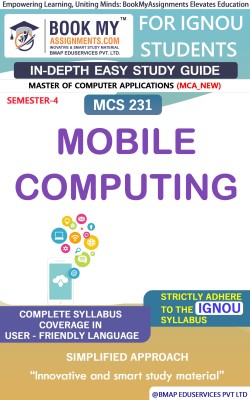 IGNOU MCS 231 Mobile Computing Study Material (In Depth Guide) For Ignou Student(Paperback, BMA Publication)