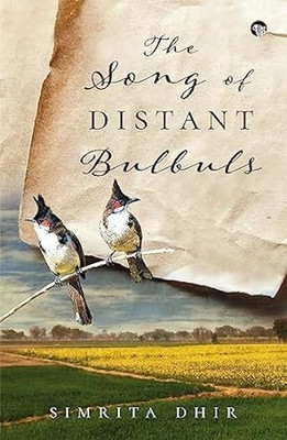 THE SONG OF DISTANT BULBULS(Paperback, Simrita Dhir)