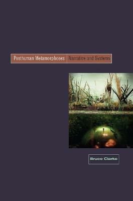 Posthuman Metamorphosis(English, Paperback, Clarke Bruce)
