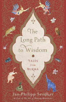 The Long Path to Wisdom(English, Paperback, Sendker Jan-Philipp)