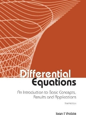 Differential Equations: An Introduction To Basic Concepts, Results And Applications (Third Edition)(English, Paperback, Vrabie Ioan I)
