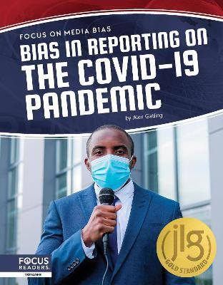 Focus on Media Bias: Bias in Reporting on the COVID-19 Pandemic(English, Paperback, Gatling Alex)