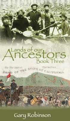 Lands of our Ancestors Book Three(English, Hardcover, Robinson Gary)