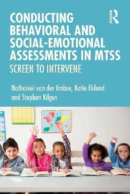 Conducting Behavioral and Social-Emotional Assessments in MTSS(English, Paperback, von der Embse Nathaniel)