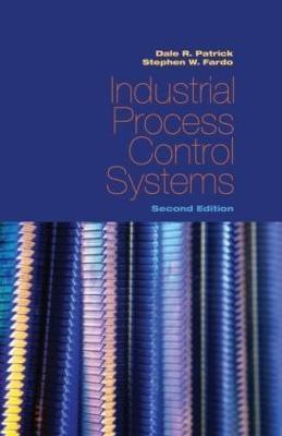 Industrial Process Control Systems, Second Edition(English, Hardcover, Patrick Dale R.)