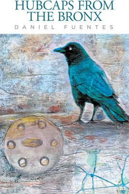 Hubcaps from the Bronx(English, Paperback, Fuentes Daniel)
