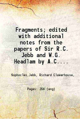The Fragments Edited with additional notes from the papers of Sir R.C. Jebb and W.G. Headlam Volume 2nd 1917 [Hardcover](Hardcover, Jebb Sophocles, Sir Richard Claverhouse, Walter George Headlam, A. C. Pearson)