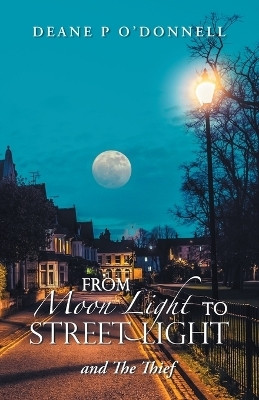 From Moon Light to Street Light(English, Paperback, O'Donnell Deane P)