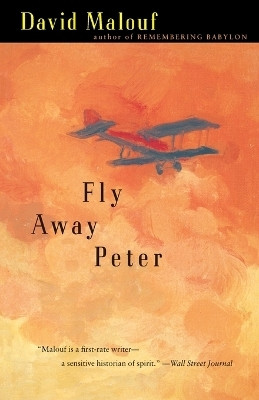 Fly Away Peter(English, Paperback, Malouf David)