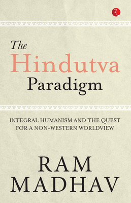 The Hindutva Paradigm 1 Edition(English, Paperback, MADHAV RAM)