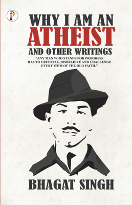 Why I am an Atheist and Other Writings(Hardcover, Bhagat Singh)