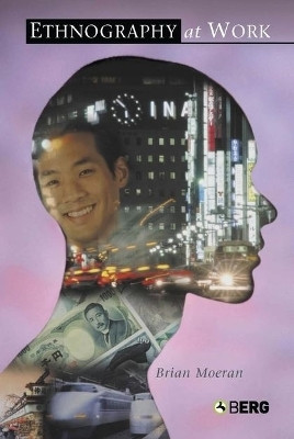 Ethnography at Work(English, Electronic book text, Moeran Brian)