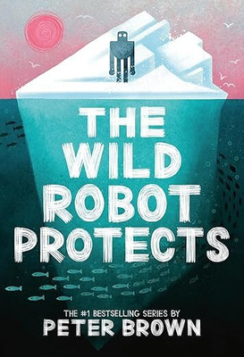WILD ROBOT PROTECTS(Paperback, Peter Brown)