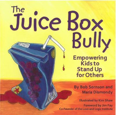 The Juice Box Bully(English, Paperback, Sornson Bob Ph.D.)