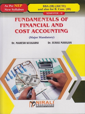 FUNDAMENTALS OF FINANCIAL AND COST ACCOUNTING for BBA IB (AICTE) and BCom IB - Semester 2(Paperback, Dr. Mahesh Kulkarni, Dr. Suhas Mahajan)