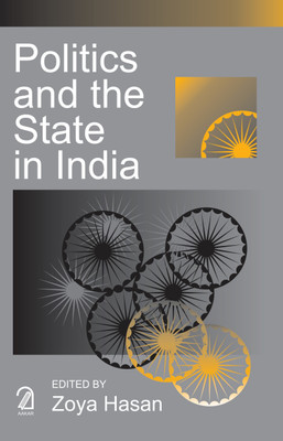 POLITICS AND THE STATE IN INDIA(Paperback, Zoya Hasan)