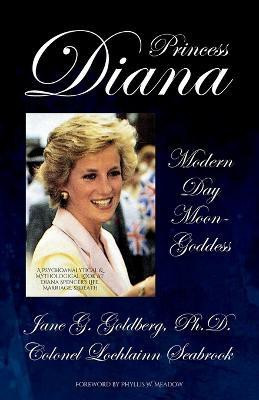 Princess Diana, Modern Day Moon-Goddess(English, Paperback, Goldberg Jane G)