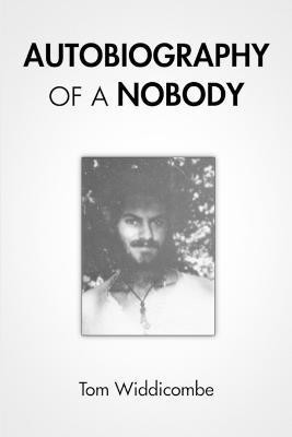 Autobiography of a Nobody(English, Paperback, Widdicombe Tom)