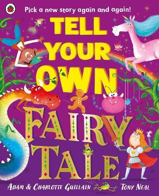 Tell Your Own Fairy Tale(English, Paperback, Guillain Adam)