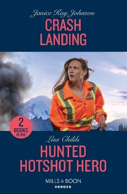 Crash Landing / Hunted Hotshot Hero(English, Paperback, Johnson Janice Kay)