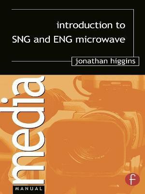 Introduction to SNG and ENG Microwave(English, Paperback, Higgins Jonathan)