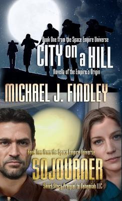 City on a Hill and Sojourner(English, Hardcover, Findley Michael J J, Mary C)