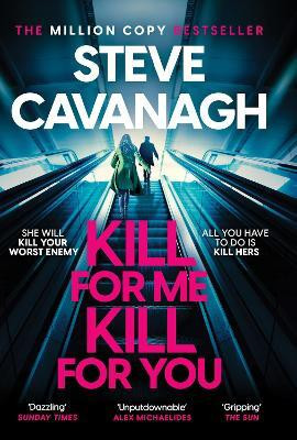 Kill For Me Kill For You(English, Paperback, Cavanagh Steve)