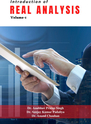 Introduction of Real Analysis: Volume-1(Paperback, Anubhav Pratap Singh, Sanjay Kumar Padaliya, Anand Chauhan)