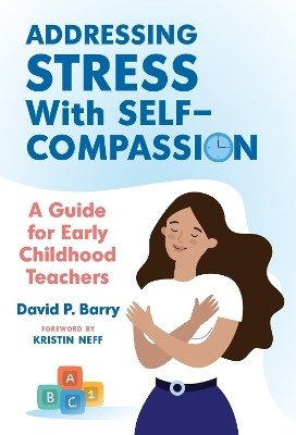Addressing Stress with Self-Compassion(English, Hardcover, Barry David P)