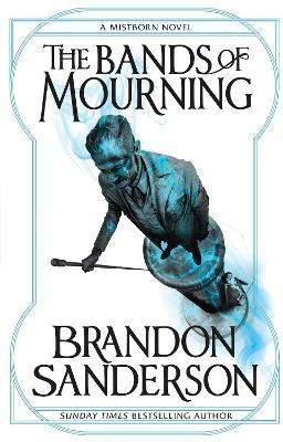 The Bands of Mourning(English, Paperback, Sanderson Brandon)
