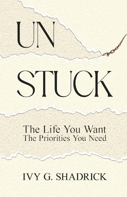 Unstuck(English, Paperback, Shadrick Ivy G)