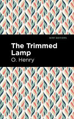 The Trimmed Lamp and Other Stories of the Four Million(English, Hardcover, Henry O.)