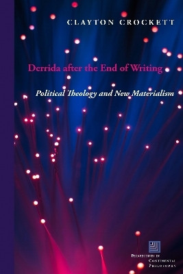 Derrida After the End of Writing(English, Electronic book text, Crockett Clayton)