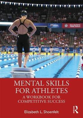 Mental Skills for Athletes(English, Paperback, Shoenfelt Elizabeth L.)