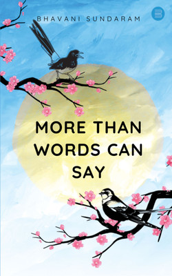 More Than Words Can Say(Paperback, Bhavani Sundaram)