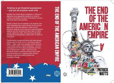 The End of the American Empire(English, Paperback, Watts Patrick)