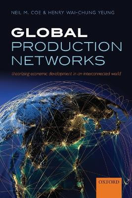 Global Production Networks(English, Paperback, Coe Neil M.)