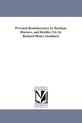 Personal Reminiscences by Barham, Harness, and Hodder. Ed. by Richard Henry Stoddard.(Paperback, Richard Henry Stoddard)