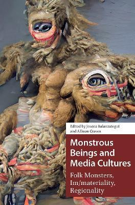 Monstrous Beings and Media Cultures(English, Hardcover, unknown)
