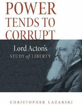 Power Tends to Corrupt(English, Electronic book text, Lazarski Christopher)