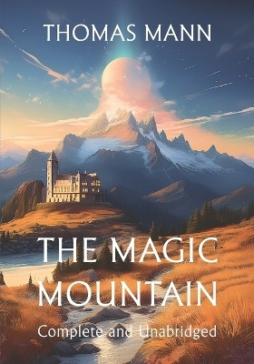 The Magic Mountain(English, Paperback, Mann Thomas)