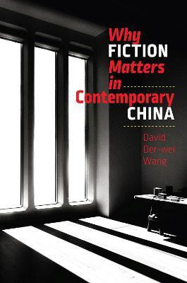 Why Fiction Matters in Contemporary China(English, Hardcover, Der-wei Wang David)