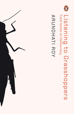 Listening to Grasshoppers(English, Paperback, Roy Arundhati)