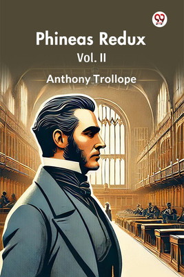 Phineas ReduxVol. II (Edition1)(English, Paperback, Trollope Anthony)